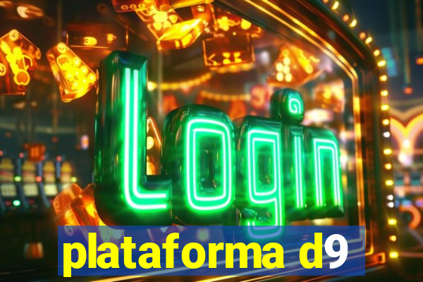 plataforma d9